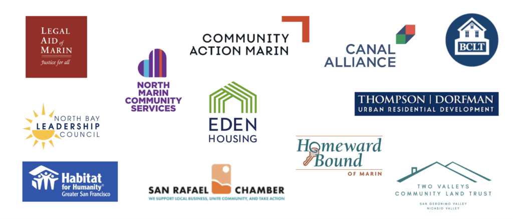 Coalition members: Bolinas Community Land Trust, Canal Alliance, Community Action Marin, Eden Housing, Habitat for Humanity, Homeward Bound, Legal Aid of Marin, North Bay Leadership Council, North Marin Community Services, Thompson Dorfman, Two Valleys Community Land Trust